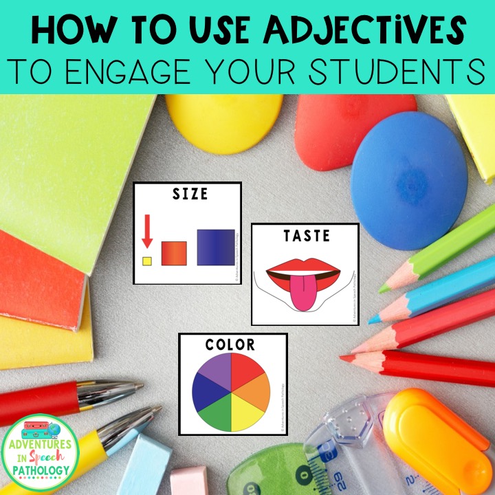 use adjectives to engage your students
