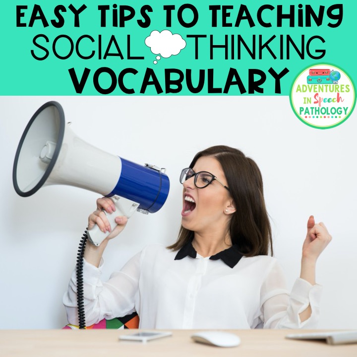 Easy Tips to Teaching Social Thinking Vocabulary
