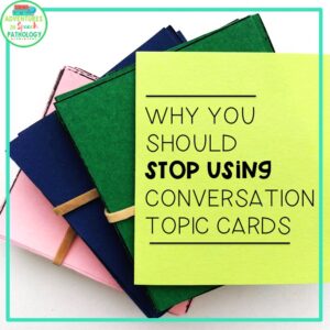 stop using conversation topic cards