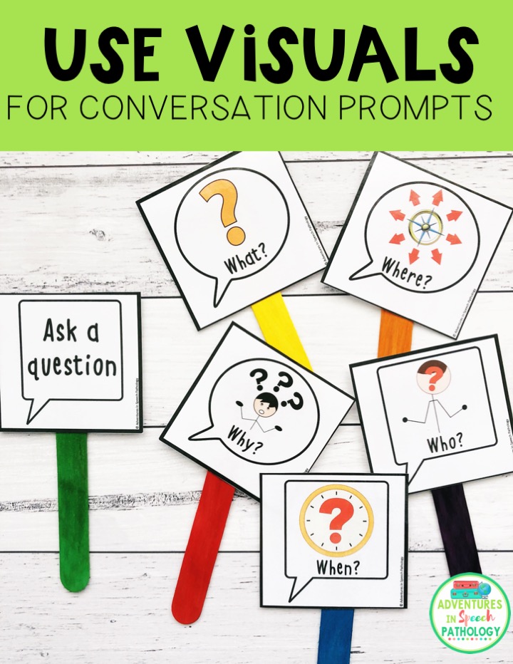 Use visuals for conversation prompts