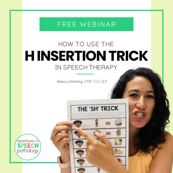 H Insertion Speech Therapy: Free Webinar