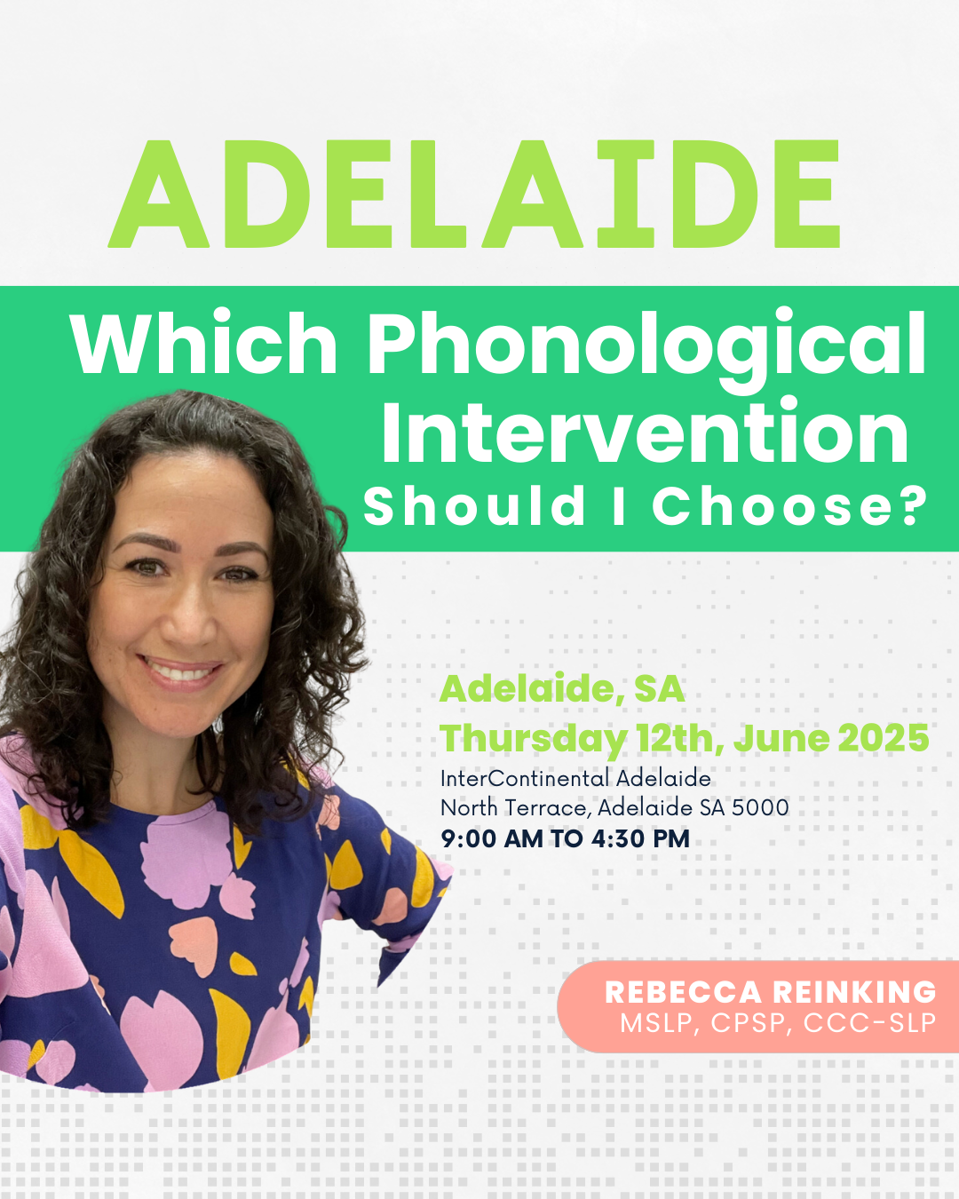 A promotional flyer for a speech pathology workshop in Adelaide titled "Which Phonological Intervention Should I Choose?" featuring Rebecca Reinking.