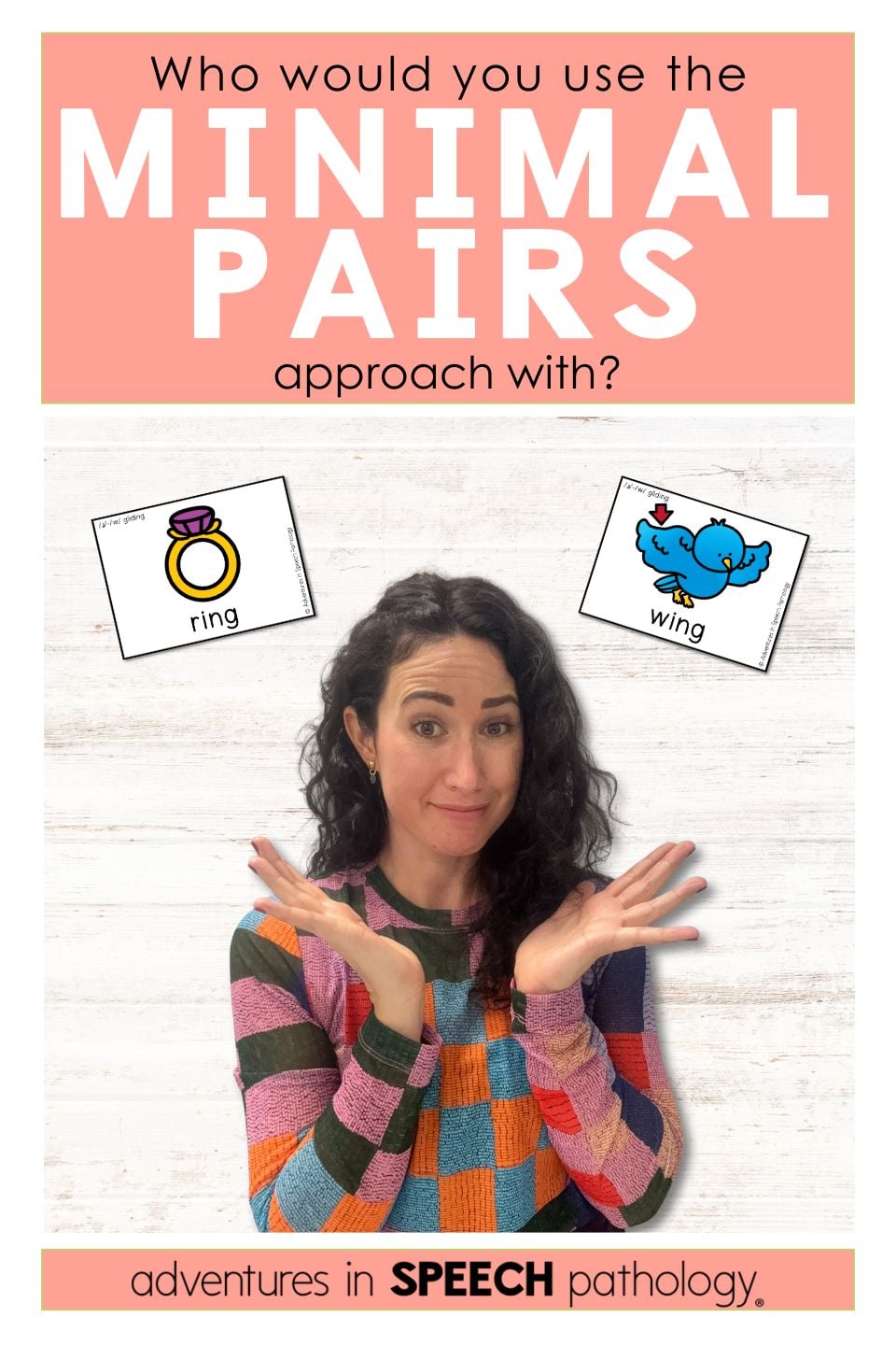 Who Would You Use The Minimal Pairs Approach With